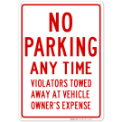 No Parking Any Time Violators Towed Sign No Parking Any Time Violators Towed Sign