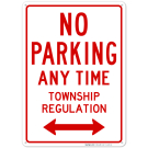 Bidirectional No Parking Township Regulation Sign Bidirectional No Parking Township Regulation Sign
