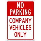 No Parking Company Vehicles Only Sign No Parking Company Vehicles Only Sign