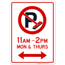 Street Cleaning No Parking 11Am-2Pm Mon and Thurs Both Side Sign Street Cleaning No Parking 11Am-2Pm Mon and Thurs Both Side Sign