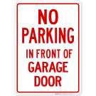No Parking Sign, No Parking in Front of Garage Door Sign No Parking Sign, No Parking in Front of Garage Door Sign