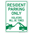 Resident Parking Only Violators Will Be Towed Sign Resident Parking Only Violators Will Be Towed Sign