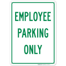 Employee Parking Only Sign, (SI-42167) Employee Parking Only Sign, (SI-42167)