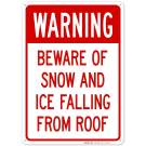 Beware Of Snow And Ice Falling From Roof Sign, OSHA Warning Sign Beware Of Snow And Ice Falling From Roof Sign, OSHA Warning Sign