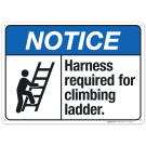 Harness Required For Climbing Ladder Sign, ANSI Notice Sign Harness Required For Climbing Ladder Sign, ANSI Notice Sign
