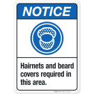Hairnets And Beard Covers Required In This Area Sign, ANSI Notice Sign Hairnets And Beard Covers Required In This Area Sign, ANSI Notice Sign