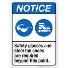 Safety Glasses And Steel Toe Shoes Are Required Beyond This Point Sign, ANSI Notice Sign Safety Glasses And Steel Toe Shoes Are Required Beyond This Point Sign, ANSI Notice Sign