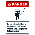 Do Not Climb Ladders Osha Approved Fall Protection Sign, ANSI Danger Sign Do Not Climb Ladders Osha Approved Fall Protection Sign, ANSI Danger Sign
