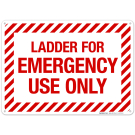 Ladder For Emergency Use Only Sign, Fire Safety Sign Ladder For Emergency Use Only Sign, Fire Safety Sign
