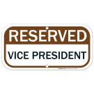 Reserved Vice President Sign Reserved Vice President Sign