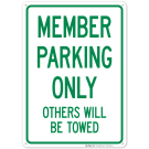 Member Parking Only Others Will Be Towed Sign Member Parking Only Others Will Be Towed Sign