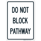 Do Not Block Pathway Sign Do Not Block Pathway Sign