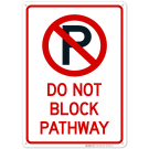 Do Not Block Pathway With Symbol Sign Do Not Block Pathway With Symbol Sign