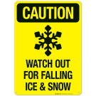 Watch Out For Falling Ice And Snow Sign, (SI-62726) Watch Out For Falling Ice And Snow Sign, (SI-62726)