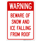 Beware Of Snow And Ice Falling From Roof Sign Beware Of Snow And Ice Falling From Roof Sign