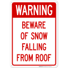 Beware Of Snow Falling From Roof Sign, (SI-62735) Beware Of Snow Falling From Roof Sign, (SI-62735)