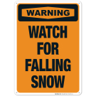 Watch For Falling Snow With Symbol Sign Watch For Falling Snow With Symbol Sign