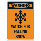 Watch For Falling Snow Sign Watch For Falling Snow Sign
