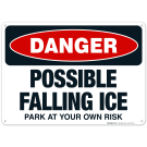 Possible Falling Ice Park At Own Risk Sign Possible Falling Ice Park At Own Risk Sign