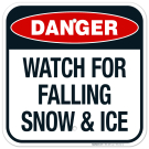 Danger Watch For Falling Snow And Ice Sign Danger Watch For Falling Snow And Ice Sign