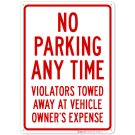 No Overnight Parking Violators Towed Away At Vehicle Owner's Expense Sign No Overnight Parking Violators Towed Away At Vehicle Owner's Expense Sign