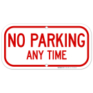 No Parking Any Time With Red Border Sign No Parking Any Time With Red Border Sign