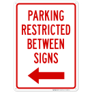 Parking Restricted Between Signs Left Arrow Symbol Sign Parking Restricted Between Signs Left Arrow Symbol Sign