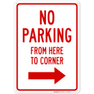 No Parking From Here To Corner With Right Arrow Sign No Parking From Here To Corner With Right Arrow Sign