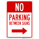 No Parking Between Signs With Right Arrow Sign No Parking Between Signs With Right Arrow Sign