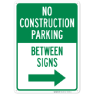 No Construction Parking Between Sign With Right Arrow Sign No Construction Parking Between Sign With Right Arrow Sign