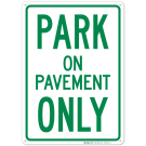 Park On Pavement Only In Green Sign Park On Pavement Only In Green Sign