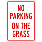 No Parking On The Grass Sign, (SI-62918) No Parking On The Grass Sign, (SI-62918)