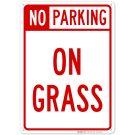No Parking On Grass Sign No Parking On Grass Sign