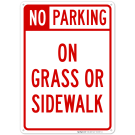 No Parking On Grass Or Sidewalk Sign, (SI-62927) No Parking On Grass Or Sidewalk Sign, (SI-62927)
