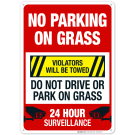 Violators Will Be Towed Do Not Drive Or Park On Grass 24 Hour Surveillance Sign Violators Will Be Towed Do Not Drive Or Park On Grass 24 Hour Surveillance Sign