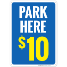 Park Here $10 Sign Park Here $10 Sign