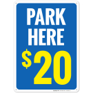 Park Here $20 Sign Park Here $20 Sign