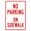 No Parking On Sidewalk Parking Sign No Parking On Sidewalk Parking Sign