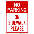 No Parking On Sidewalk Please Sign No Parking On Sidewalk Please Sign