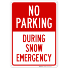 No Parking During Snow Emergency Sign No Parking During Snow Emergency Sign
