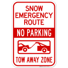 Snow Emergency Route No Parking Tow Away Zone Sign Snow Emergency Route No Parking Tow Away Zone Sign