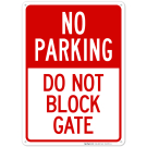 No Parking Do Not Block Gate Sign No Parking Do Not Block Gate Sign