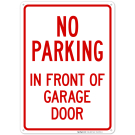 No Parking In Front Of Garage Door In Red Sign No Parking In Front Of Garage Door In Red Sign
