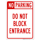 No Parking Do Not Block Entrance Sign No Parking Do Not Block Entrance Sign