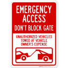 Emergency Access Don't Block Gate Unauthorized Vehicles Towed With Sign Emergency Access Don't Block Gate Unauthorized Vehicles Towed With Sign