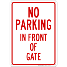 No Parking In Front Of Gate Sign No Parking In Front Of Gate Sign