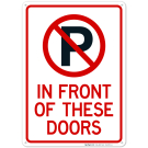 No Parking In Front Of These Doors With Graphic Sign No Parking In Front Of These Doors With Graphic Sign