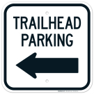 Trailhead Parking With Left Arrow Sign Trailhead Parking With Left Arrow Sign