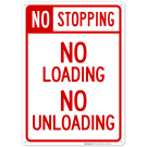 No Stopping No Loading No Unloading Sign, (SI-63560) No Stopping No Loading No Unloading Sign, (SI-63560)