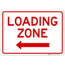 Loading Zone With Left Arrow Sign Loading Zone With Left Arrow Sign
